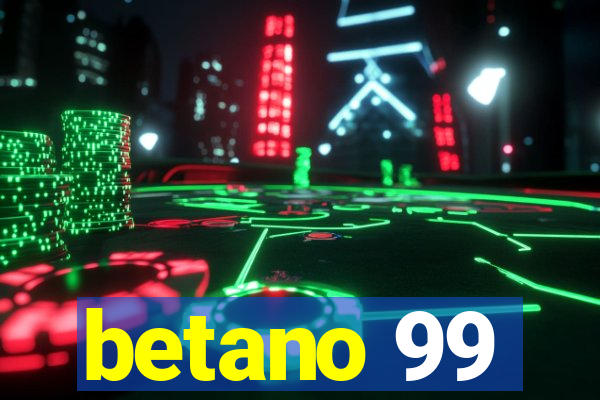 betano 99